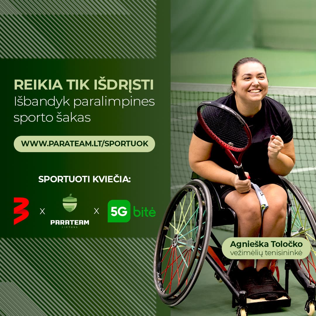 Kampanija „Reikia tik išdrįsti“: paralimpiečių priminimas apie drąsą